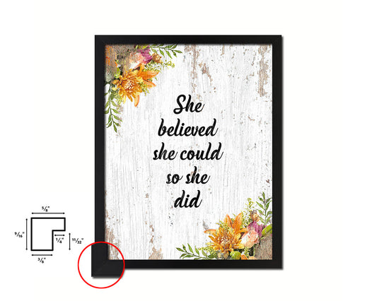 She believed she could so she did Quote Framed Print Home Decor Wall Art Gifts