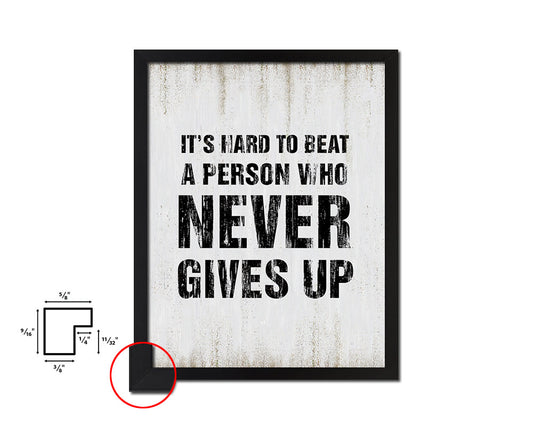 It's hard to beat a person who never gives up Quote Wood Framed Print Wall Decor Art