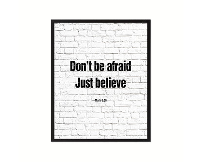 Don't be afraid just believe, Mark 5:36 Quote Wood Framed Print Home Decor Wall Art Gifts