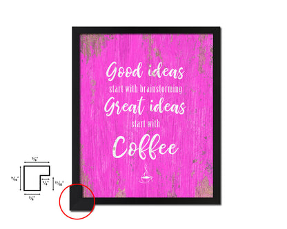 Good ideas start with brainstorming great ideas Quotes Framed Print Home Decor Wall Art Gifts