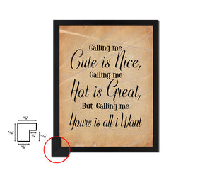 Calling me cute is nice calling me Quote Paper Artwork Framed Print Wall Decor Art