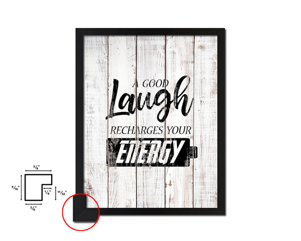 A good laugh recharges your energy White Wash Quote Framed Print Wall Decor Art
