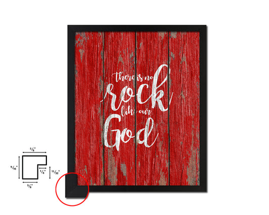 There is no rock like our God Quote Framed Print Home Decor Wall Art Gifts