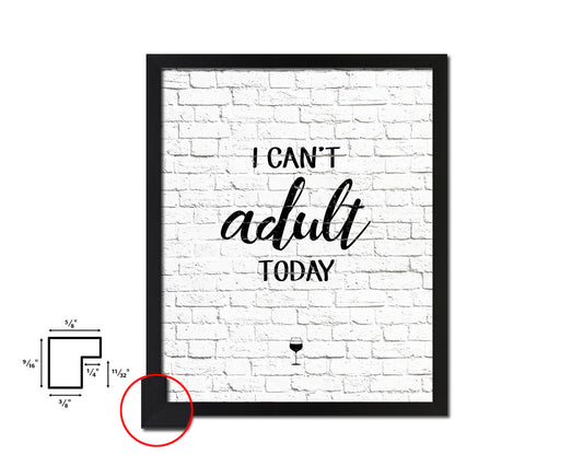 I can't adult today Quote Wood Framed Print Wall Decor Art Gifts