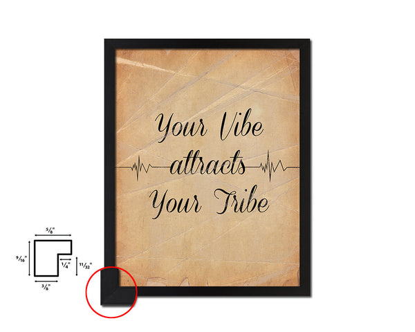 Your vibe attracts your tribe Quote Paper Artwork Framed Print Wall Decor Art