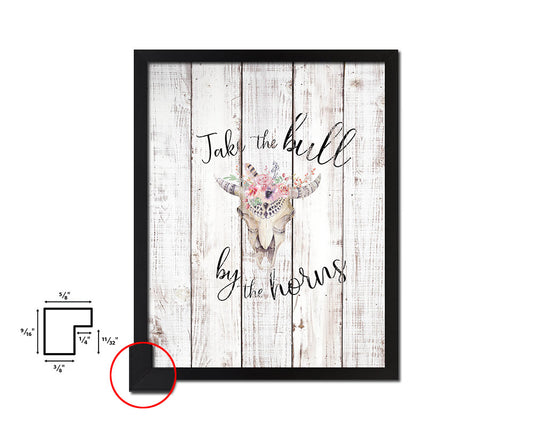 Take the bull by the horns White Wash Quote Framed Print Wall Decor Art