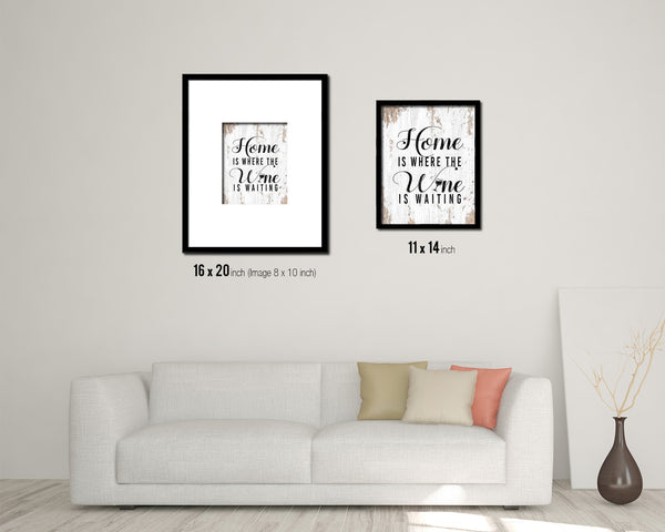 Home is where the wine is waiting Quote Wood Framed Print Wall Decor Art Gifts