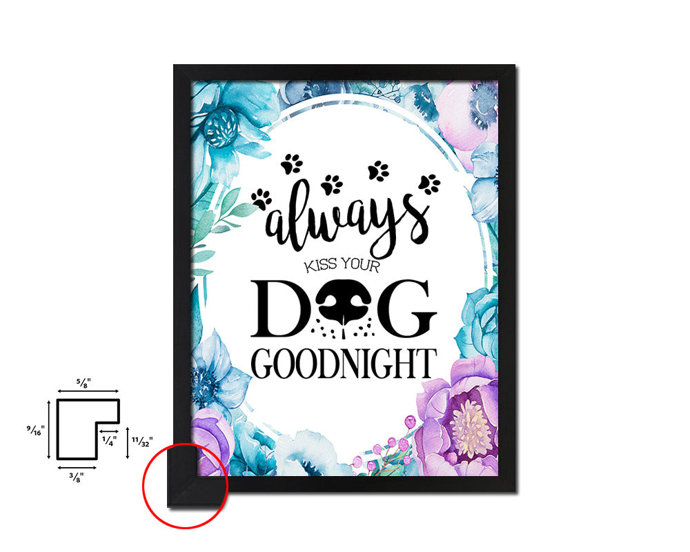 Always kiss your dog goodnight Quote Boho Flower Framed Print Wall Decor Art