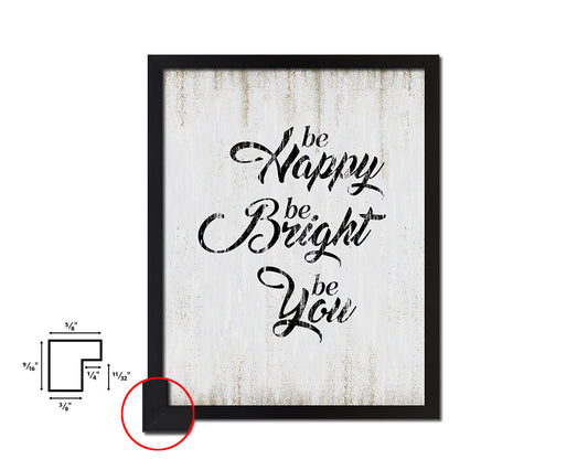 Be happy be bright be you Quote Wood Framed Print Wall Decor Art