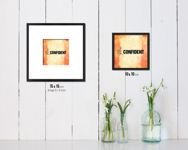 Be Confident Quote Saying Framed Print Home Decor Wall Art Gifts