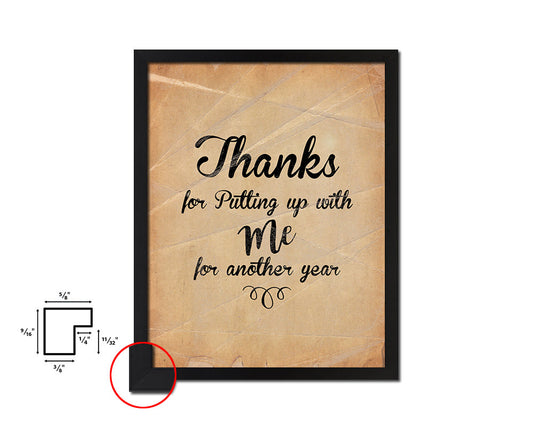 Thanks for putting up with me Quote Paper Artwork Framed Print Wall Decor Art