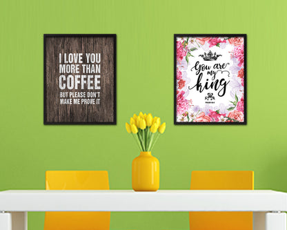 I love you more than coffee Quote Framed Artwork Print Wall Decor Art Gifts
