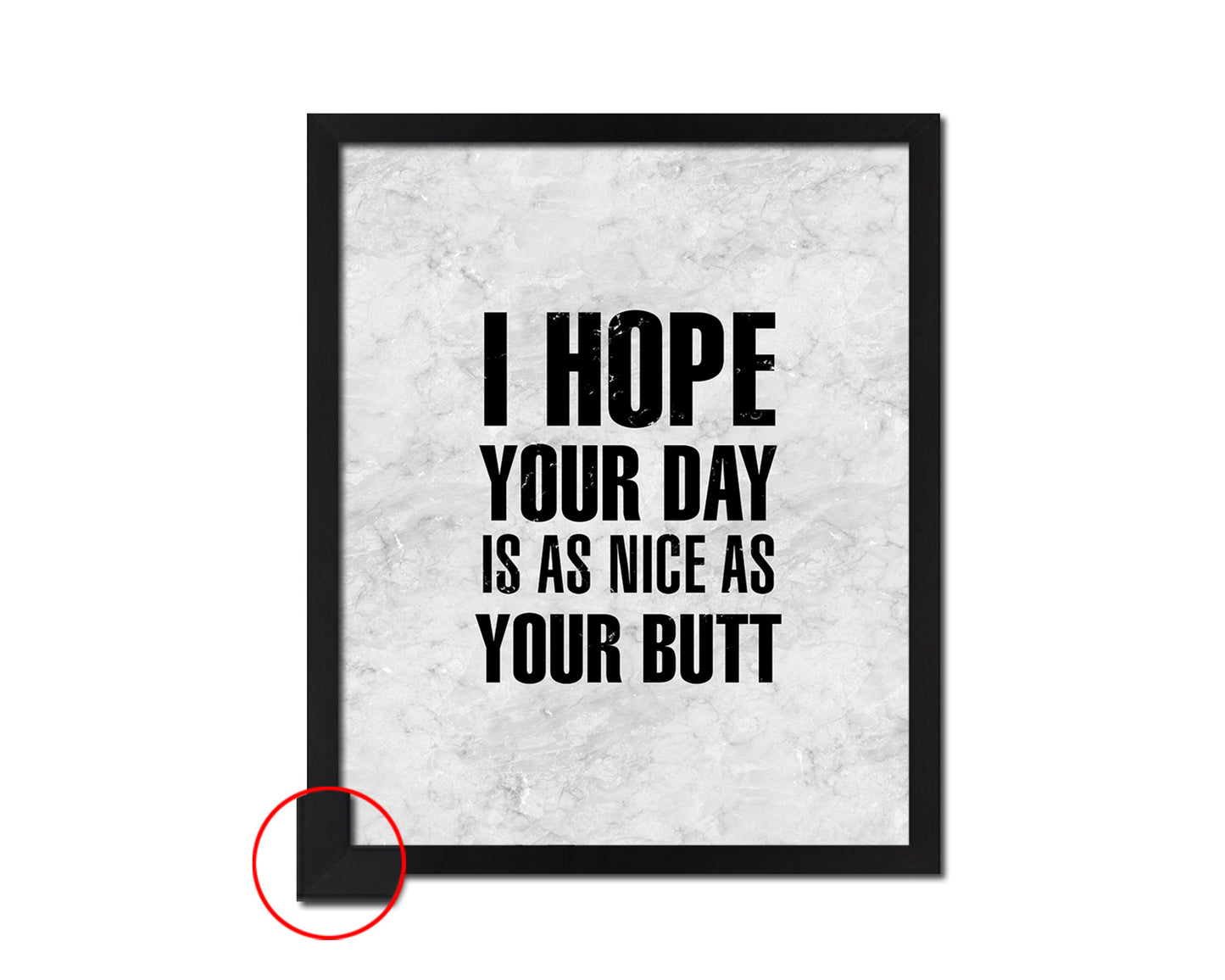 I hope your day is as nice as your butt Quote Framed Print Wall Art Decor Gifts