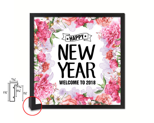 Happy new year welcome to 2018 Quote Framed Print Home Decor Wall Art Gifts