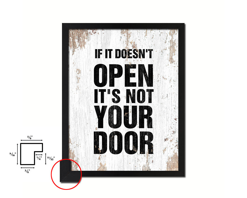 If it doesn't open its not your door Quote Framed Print Home Decor Wall Art Gifts
