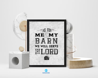 As for me & my barn, we will serve the Lord Bible, Scripture, Verse Framed Print Wall Art Decor Gifts