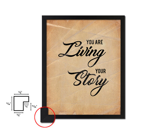 You are living your story Quote Paper Artwork Framed Print Wall Decor Art