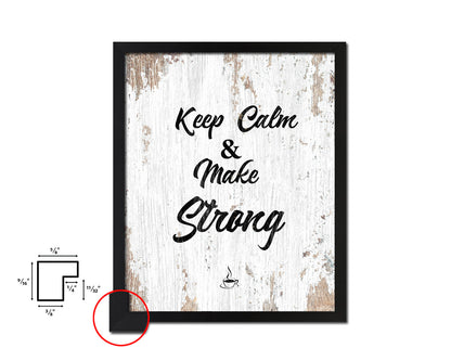 Keep calm & make strong Quote Framed Artwork Print Wall Decor Art Gifts