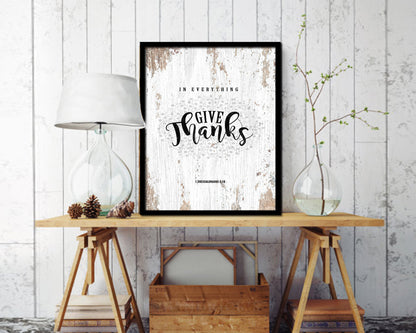 In everything give thanks, 1 Thessalonians 5:18 Quote Framed Print Home Decor Wall Art Gifts