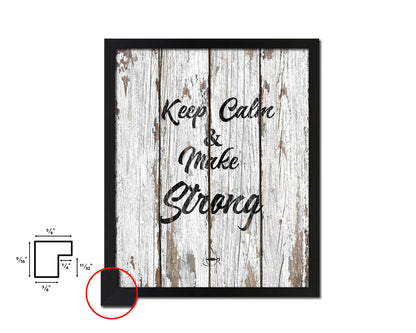 Keep calm & make strong Quote Framed Artwork Print Wall Decor Art Gifts