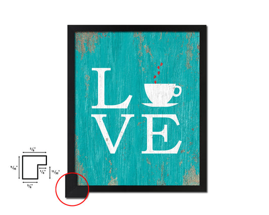Love coffee Quotes Framed Print Home Decor Wall Art Gifts