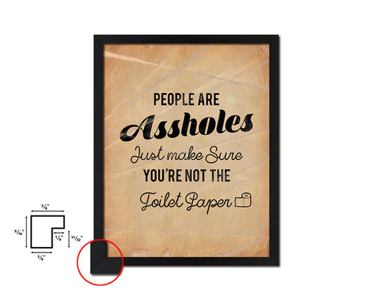 People are just make sure Quote Paper Artwork Framed Print Wall Decor Art
