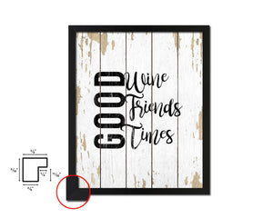 Good wine good friends good times Quote Wood Framed Print Wall Decor Art Gifts