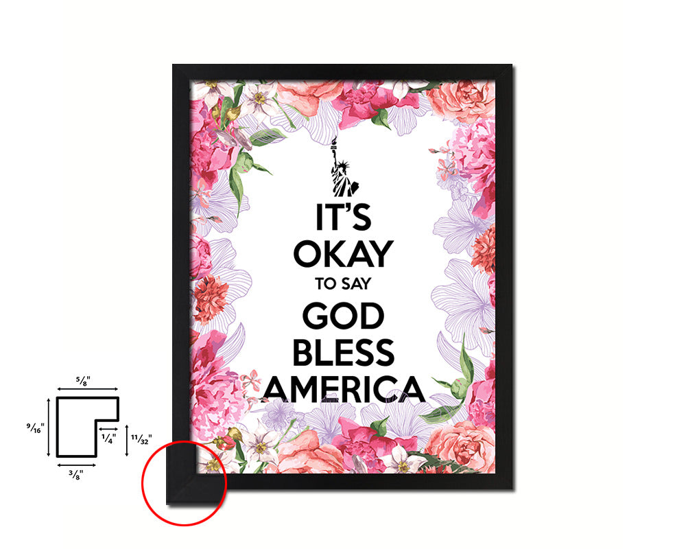 It's okay to say God bless America Quote Framed Print Home Decor Wall Art Gifts