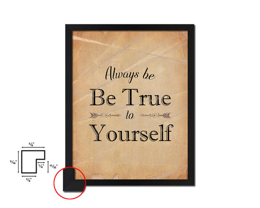 Always be true to yourself Quote Paper Artwork Framed Print Wall Decor Art