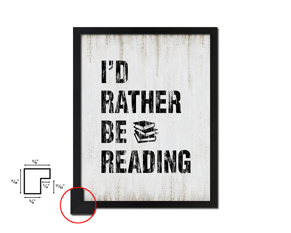 I'd rather be reading Quote Wood Framed Print Wall Decor Art