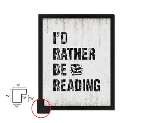 I'd rather be reading Quote Wood Framed Print Wall Decor Art