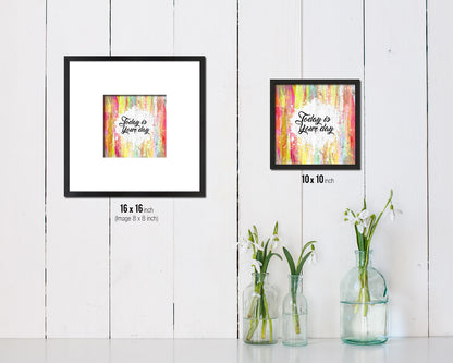 Today is your day Quote Framed Print Home Decor Wall Art Gifts