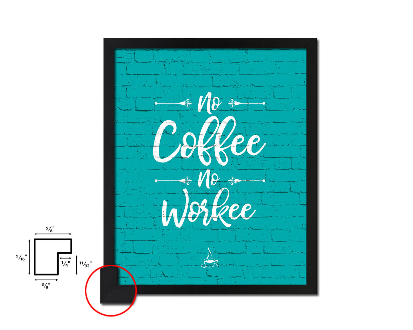 No coffee no workee Quotes Framed Print Home Decor Wall Art Gifts