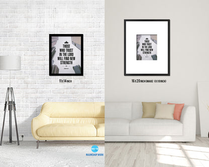 Those who trust in the Lord will find new strength, Isaiah 40:31 Bible Verse Scripture Art