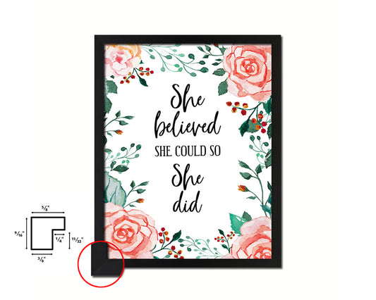 She believed she could so she did Quote Framed Print Home Decor Wall Art Gifts