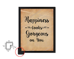 Happiness looks gorgeous on you Quote Paper Artwork Framed Print Wall Decor Art