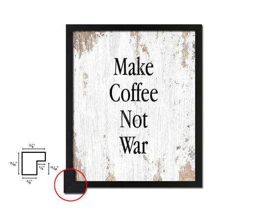 Make coffee not war Quote Framed Artwork Print Wall Decor Art Gifts