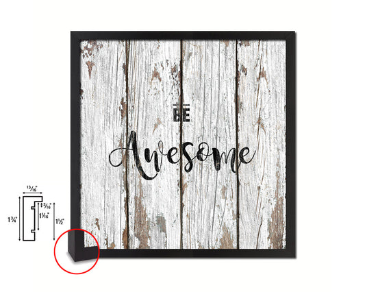 Be Awesome Quote Saying Framed Print Home Decor Wall Art Gifts