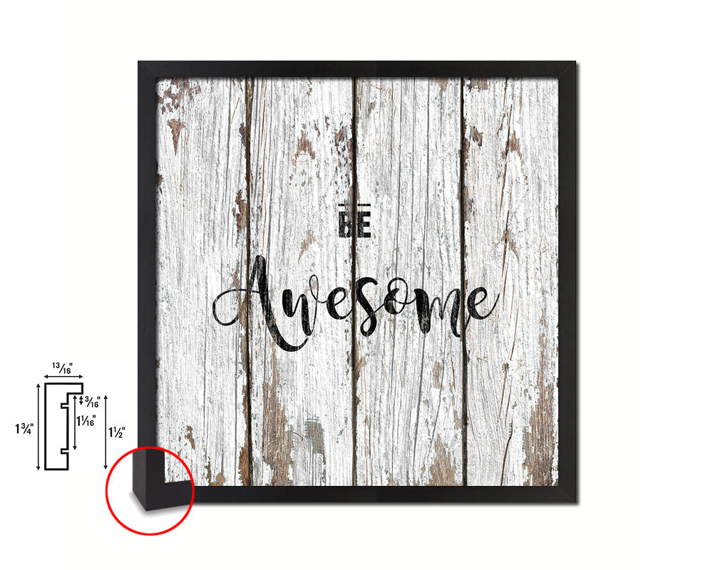Be Awesome Quote Saying Framed Print Home Decor Wall Art Gifts