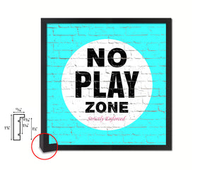 No Play Zone Shabby Chic Sign Wood Framed Art Paper Print Wall Decor Gifts