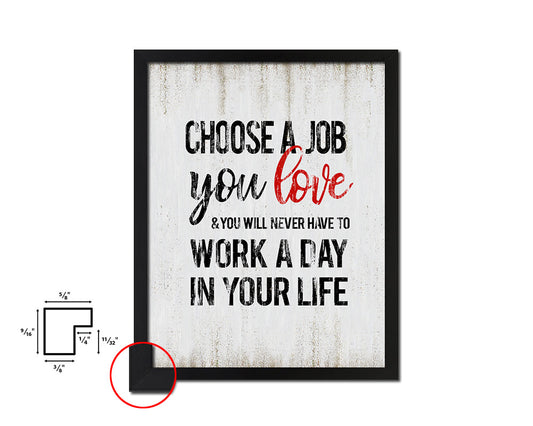 Choose a Job you love Quote Wood Framed Print Wall Decor Art
