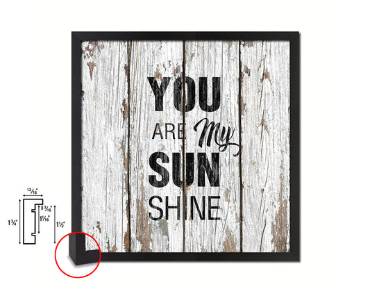 You are my sun shine Quote Framed Print Home Decor Wall Art Gifts