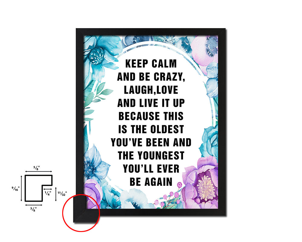 Keep calm and be crazy Quote Boho Flower Framed Print Wall Decor Art