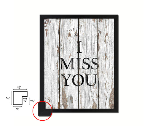 I miss you Quote Framed Print Home Decor Wall Art Gifts
