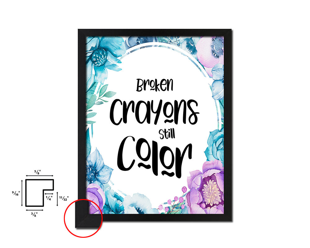 Broken crayons still color Quote Boho Flower Framed Print Wall Decor Art