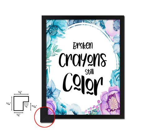 Broken crayons still color Quote Boho Flower Framed Print Wall Decor Art