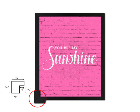 You are my sunshine Quote Saying Framed Print Home Decor Wall Art Gifts