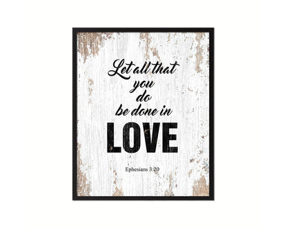 Let all that you do be done in love Quote Framed Print Home Decor Wall Art Gifts
