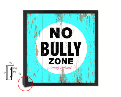 No Bully Zone Shabby Chic Sign Wood Framed Art Paper Print Wall Decor Gifts