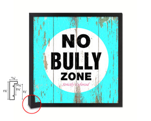 No Bully Zone Shabby Chic Sign Wood Framed Art Paper Print Wall Decor Gifts